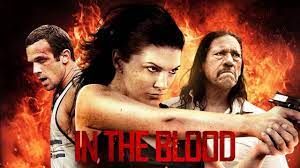 In the Blood (2014) Hindi Dubbed Full Movie